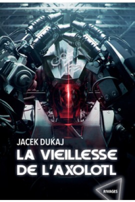 LA VIEILLESSE DE L'AXOLOTL