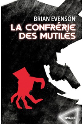 LA CONFRERIE DES MUTILES