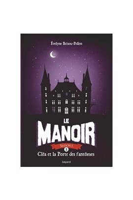 SAISON 1,  - CLEA ET LA PORTE DES FANTOMES