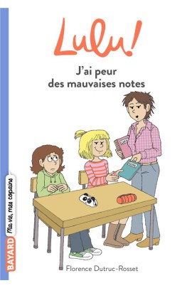 J'AI PEUR DES MAUVAISES NOTES