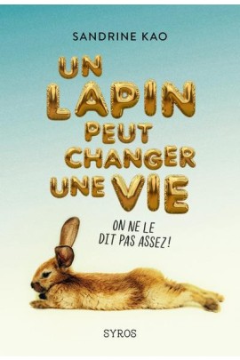 UN LAPIN PEUT CHANGER UNE VIE