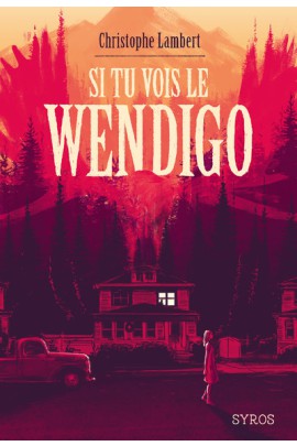 SI TU VOIS LE WENDIGO