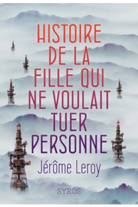 HISTOIRE DE LA FILLE QUI NE VOULAIT TUER PERSONNE