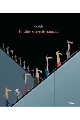 LE FUTUR NE RECULE JAMAIS (NOUVELLE EDITION)