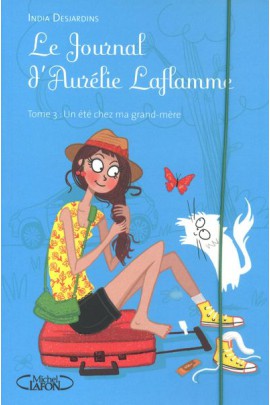 LE JOURNAL D'AURELIE LAFLAMME T3