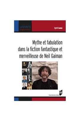 MYTHE ET FABULATION DANS LA FICTION FANTASTIQUE ET MERVEILLEUSE DE NEIL GAIMAN
