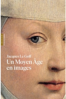 UN MOYEN AGE EN IMAGES (LES INCONTOURNABLES HAZAN)