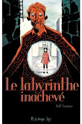 LE LABYRINTHE INACHEVE