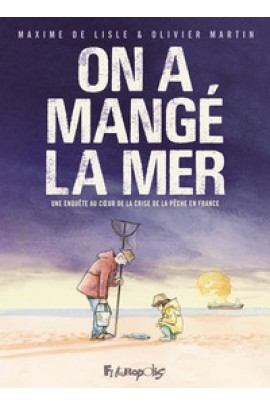 UNE ENQUETE AU COEUR DE LA CRISE DE LA PECHE EN FRANCE