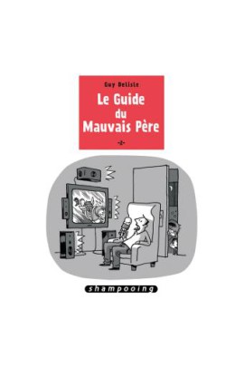 LE GUIDE DU MAUVAIS PERE T02