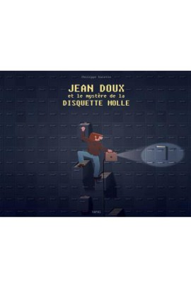 JEAN DOUX ET LE MYSTERE DE LA DISQUETTE MOLLE