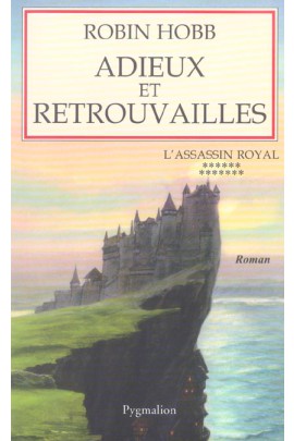 ADIEUX ET RETROUVAILLES - L'ASSASSIN ROYAL