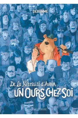 DE LA NECESSITE D'AVOIR UN OURS CHEZ SOI