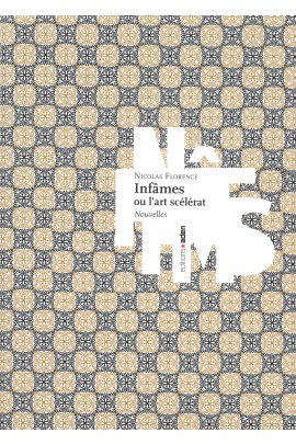 INFAMES OU L'ART SCELERAT