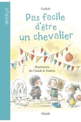 PAS FACILE D'ETRE UN CHEVALIER