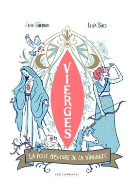 LA FOLLE HISTOIRE DE LA VIRGINITE