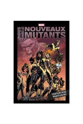 NOUS SOMMES LES NOUVEAUX MUTANTS