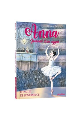 ANNA, JOURNAL D'UN CYGNE - LE BALLET DE L'IMPERATRICE T2