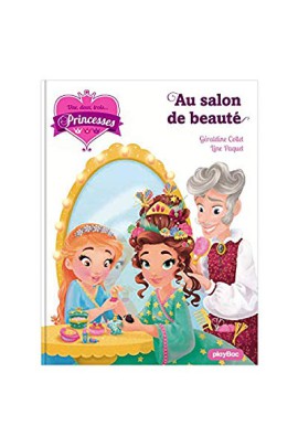 UNE, DEUX, TROIS PRINCESSES - LE SALON DE BEAUTE T14