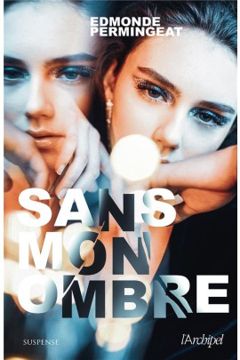SANS MON OMBRE
