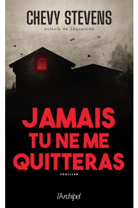 JAMAIS TU NE ME QUITTERAS