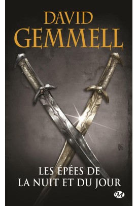 LES EPEES DE LA NUIT ET DU JOUR (REEDITION 30 ANS)