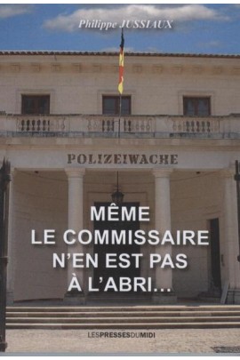 MEME LE COMMISSAIRE N'EN EST PAS A L'ABRI...
