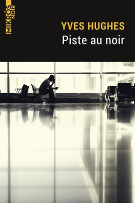PISTE AU NOIR