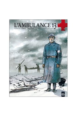 T01 - L'AMBULANCE 13 - CYCLE 1 (VOL. 01/2) - CROIX DE SANG