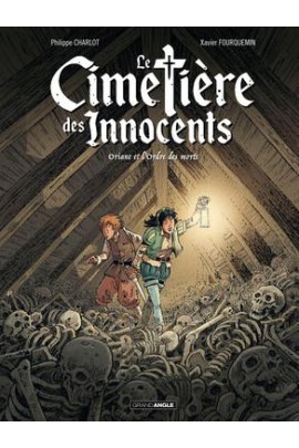 LE CIMETIERE DES INNOCENTS - VOL. 01/3 - ORIANE ET L'ORDRE DES M