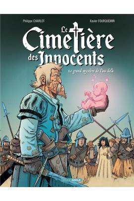 LE CIMETIERE DES INNOCENTS - VOL. 03/3 - LE GRAND MYSTERE DE L'A