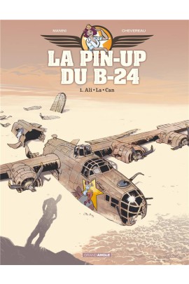 LA PIN-UP DU B-24 - VOL. 01/2 - ALI - LA - CAN