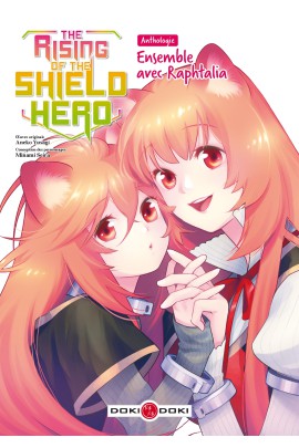 THE RISING OF THE SHIELD HERO - ANTHOLOGIE : ENSEMBLE AVEC RAPHTAL