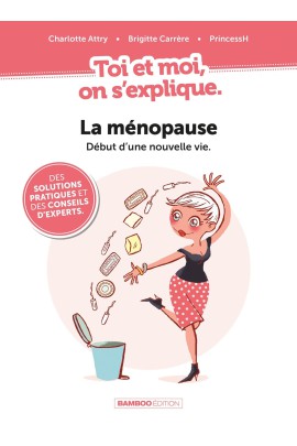 TOI ET MOI ON S'EXPLIQUE : LA MENOPAUSE