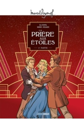 M. PAGNOL EN BD : LA PRIERE AUX ETOILES - VOL. 02/2