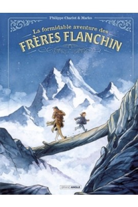 LA FORMIDABLE AVENTURE DES FRERES FLANCHIN T01