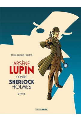 ARSENE LUPIN CONTRE SHERLOCK HOLMES T02