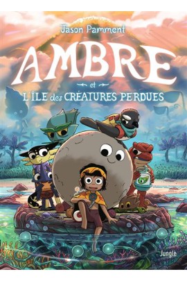 AMBRE ET L'ILE DES CREATURES PERDUES