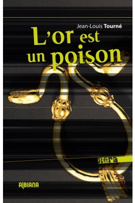 L'OR EST UN POISON
