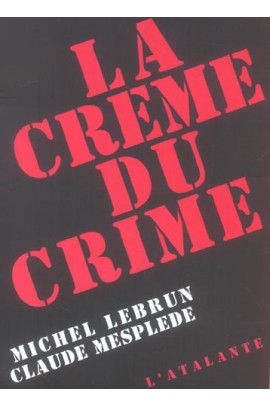 LA CREME DU CRIME