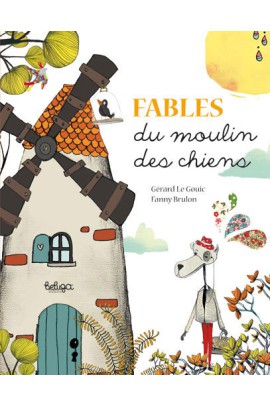 FABLES DU MOULIN DES CHIENS