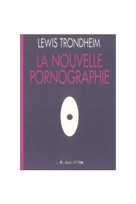 LA NOUVELLE PORNOGRAPHIE