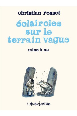ECLAIRCIES SUR LE TERRAIN VAGUE