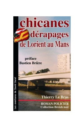 CHICANES & DERAPAGES DE LORIENT AU MANS
