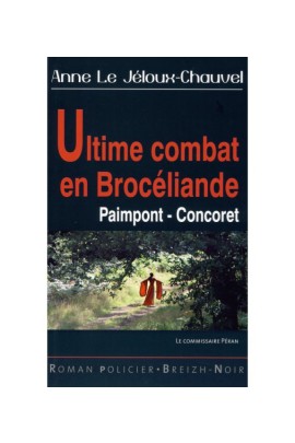 ULTIME COMBAT EN FORET DE BROCELIANDE