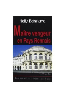 MAITRE VENGEUR EN PAYS RENNAIS