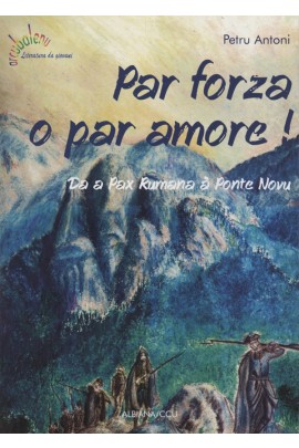 PAR FORZA O PAR AMORE ! : DA A PAX RUMANA A PONTE NOVU