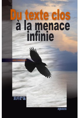 DU TEXTE CLOS A LA MENACE INFINIE