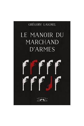 LE MANOIR DU MARCHAND D'ARMES