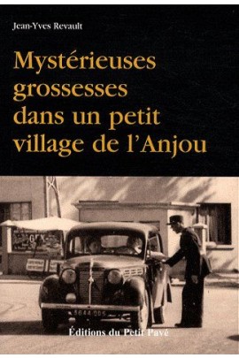 MYSTERIEUSES GROSSESSES DANS UN PETIT VILLAGE DE L'ANJOU